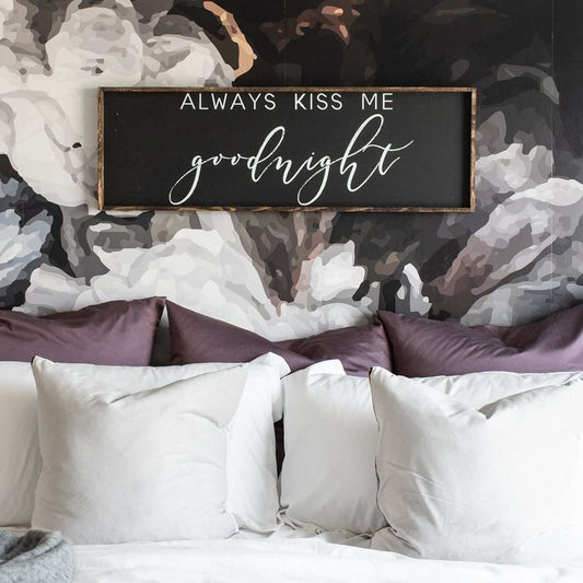 Always Kiss Me Goodnight Wood Sign – Bedroom Wall Art