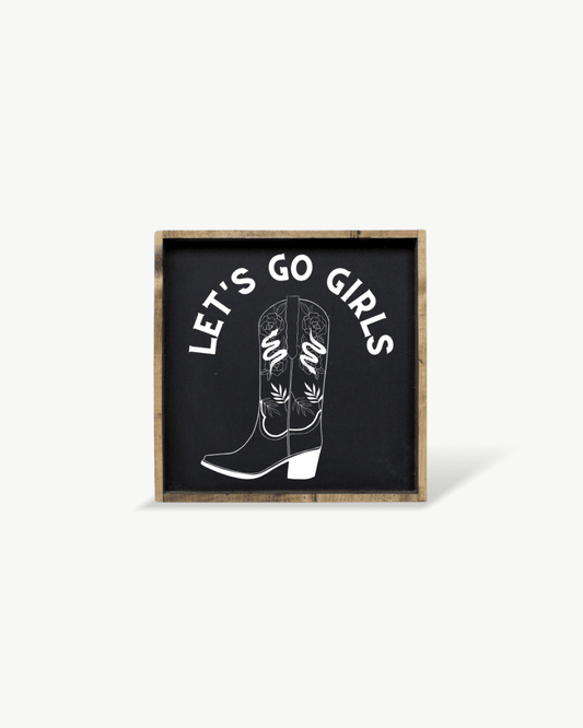 Let's Go Girls Wood Sign - AURABAGS SHOP
