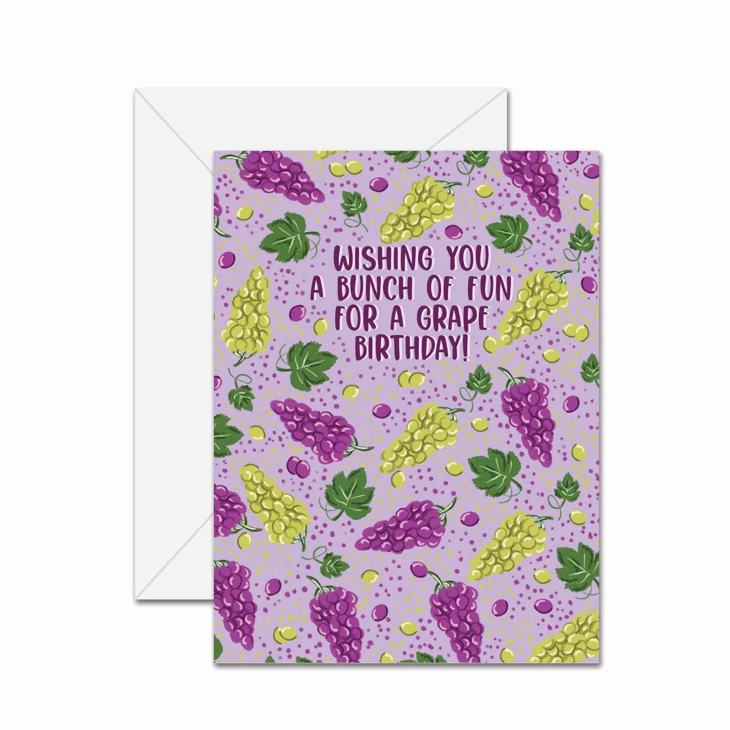 Wishing You A Bunch Of Fun For A Grape Birthday! - Greeting Card