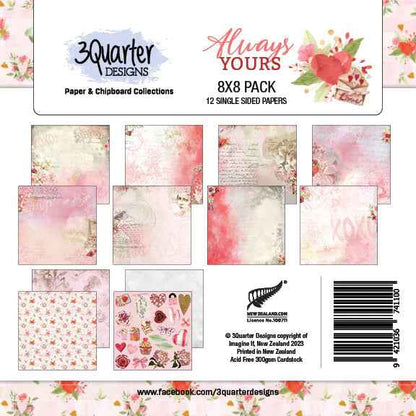 3Quarter Designs - 8" X 8" Paper Pack - Always Yours