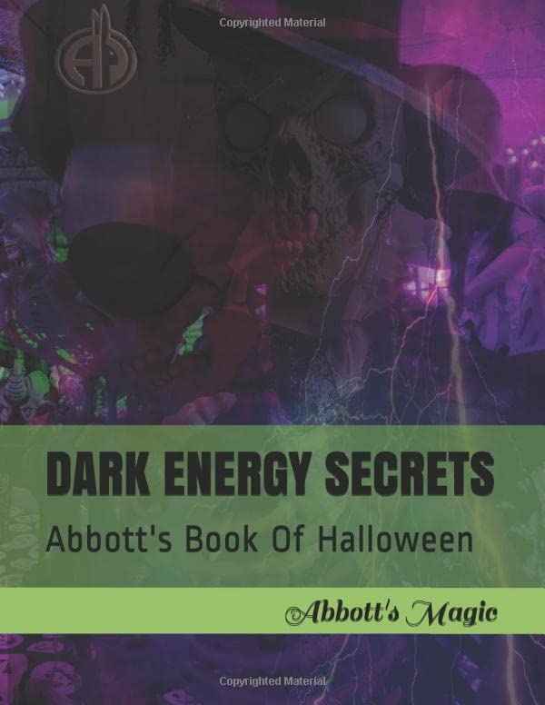 Dark Energy Secrets: Abbott's Magic Book Of Halloween
