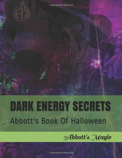 Dark Energy Secrets: Abbott's Magic Book Of Halloween