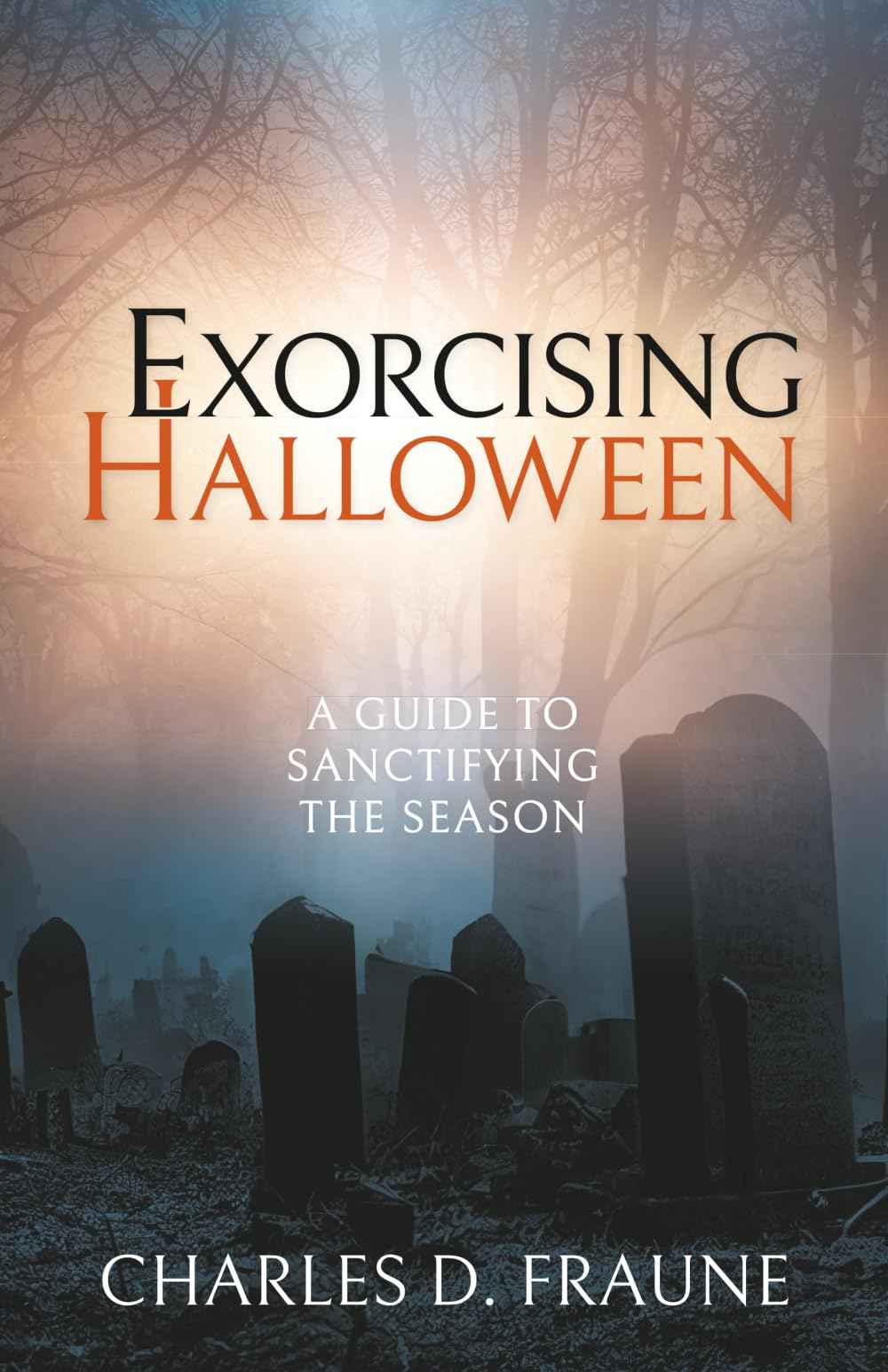 Exorcising Halloween: A Guide to Sanctifying the Season