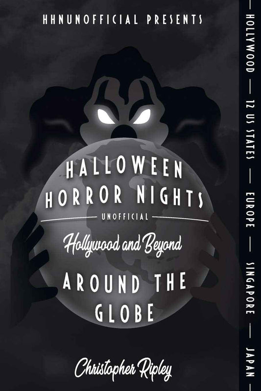 Halloween Horror Nights Unofficial: Around the Globe: Hollywood and Beyond!