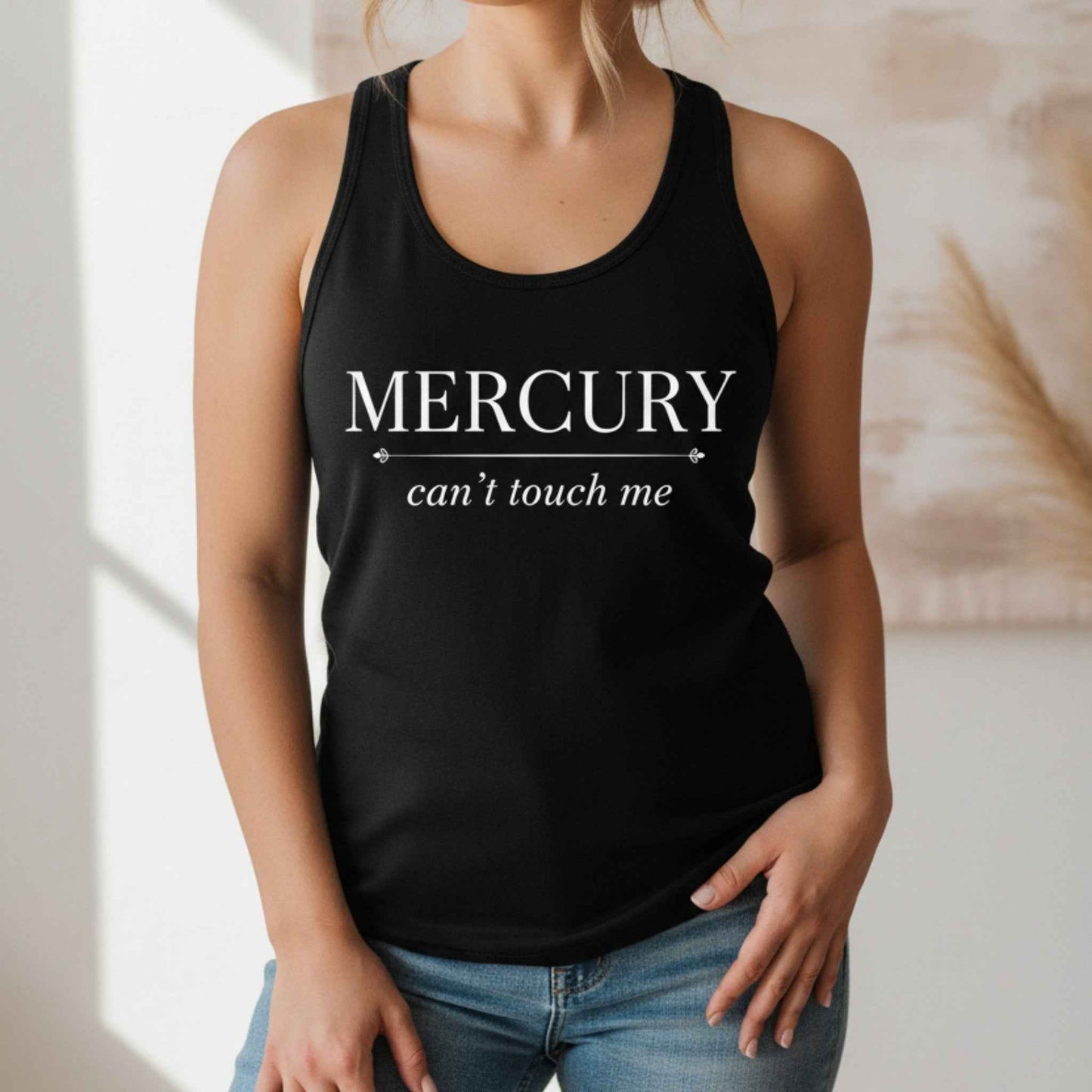 Mercury Can't Touch Me Tank Top | Astrology Racerback Tank | Mercury Retrograde Gift