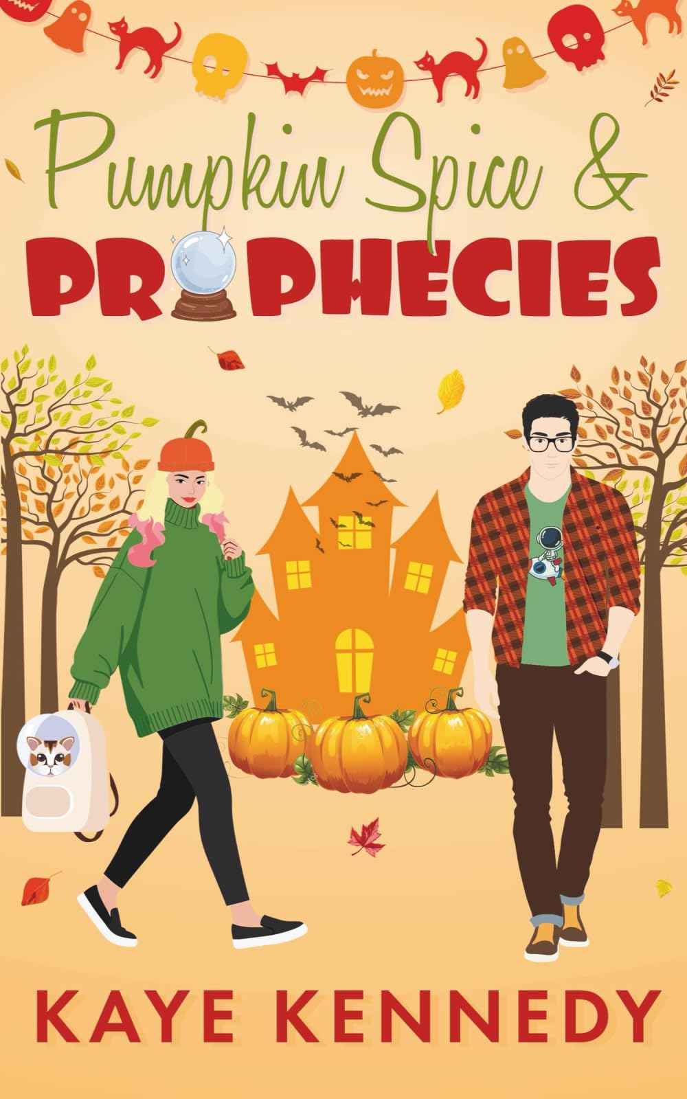 Pumpkin Spice & Prophecies: Grumpy/Sunshine Halloween Romantic Comedy