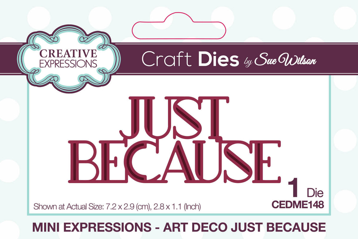 Creative Expressions Sue Wilson Mini Expressions Art Deco Just Because Craft Die