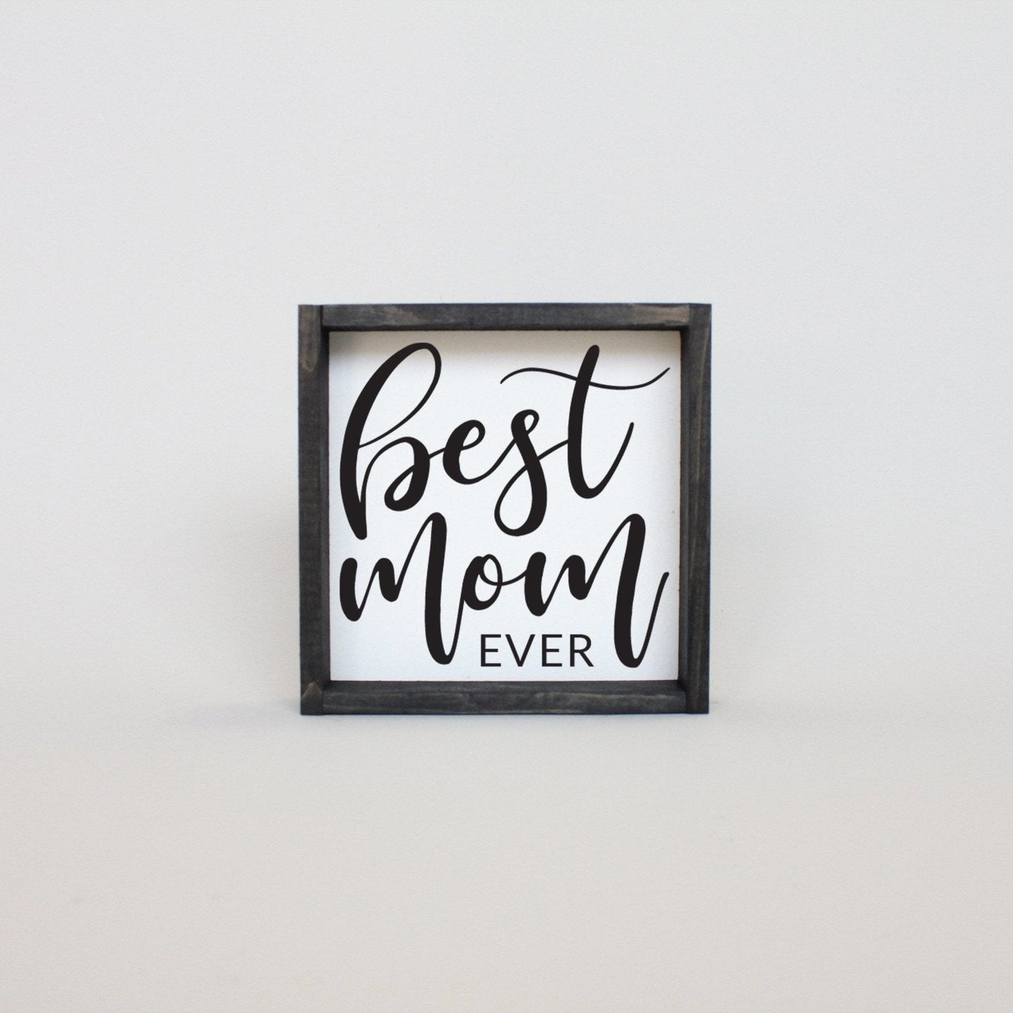 Best Mom Ever Mini Wood Sign - AURABAGS SHOP