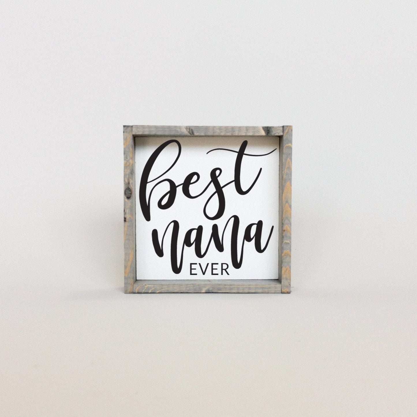 Best Nana Ever Mini Wood Sign