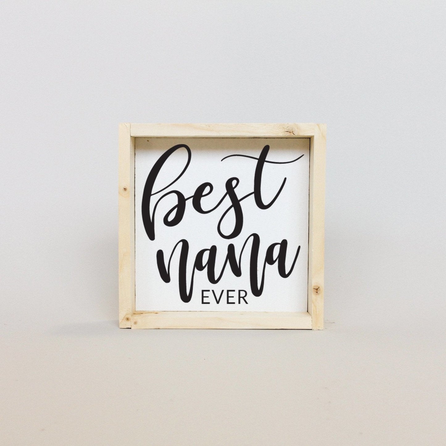 Best Nana Ever Mini Wood Sign