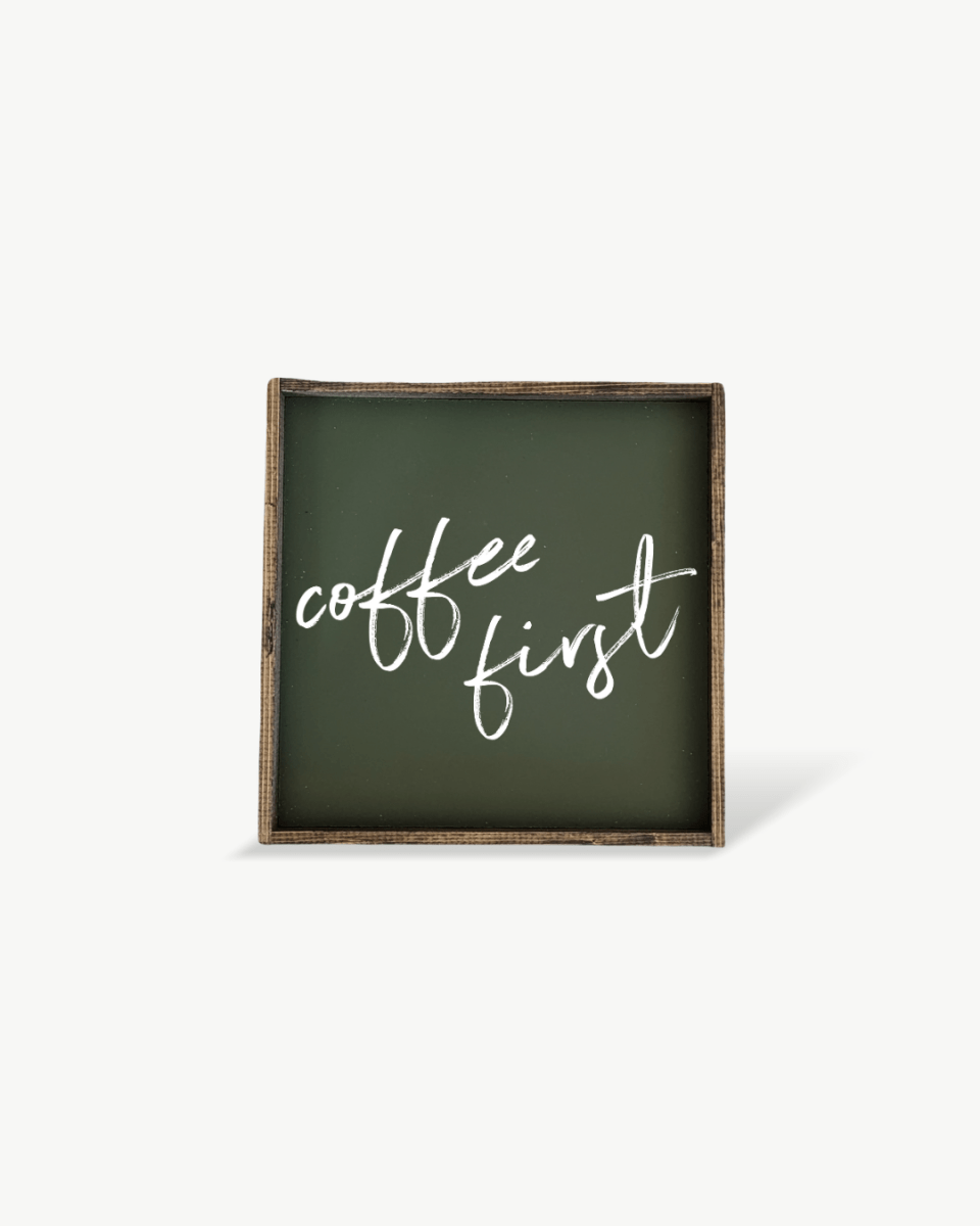 Coffee First Wood Sign – Modern Farmhouse Wall Art