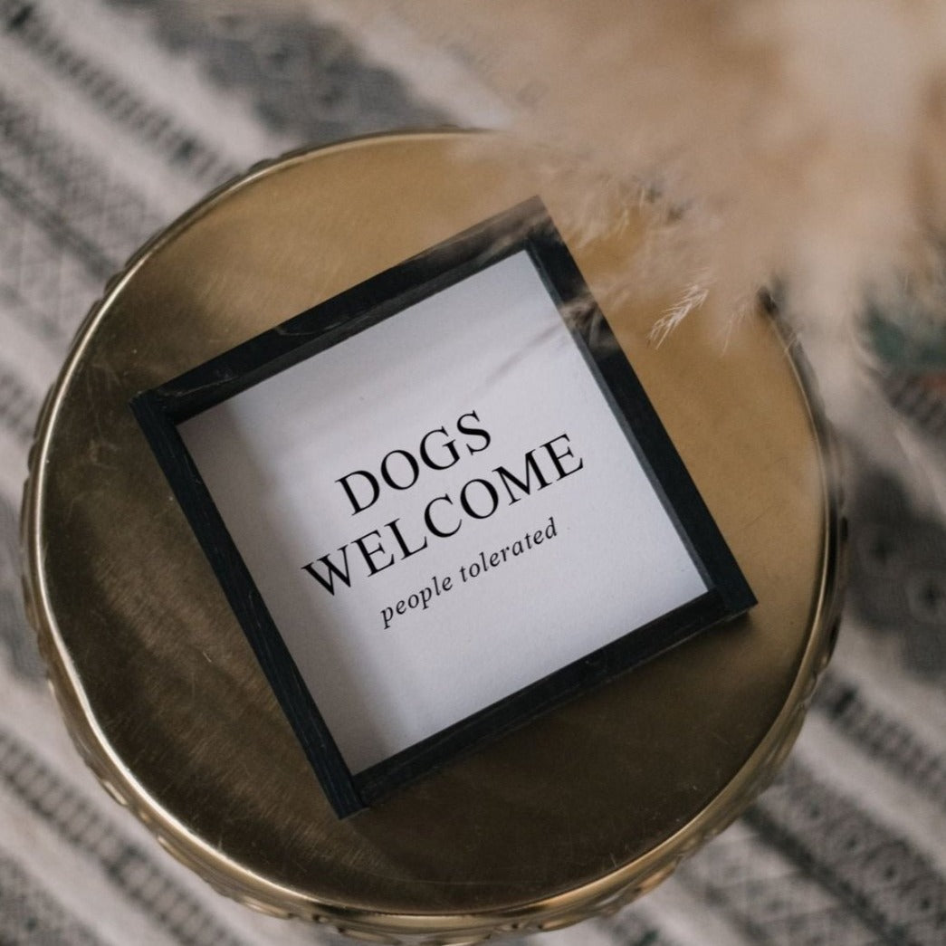 Dogs Welcome (people tolerated) Wood Sign - AURABAGS SHOP