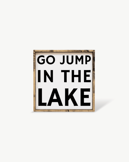 'Go Jump in the Lake' Wood Sign – Cottage Wall Art - AURABAGS SHOP