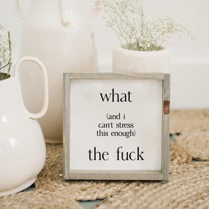 What (and I cannot stress this enough) the Fuck? Wood Sign
