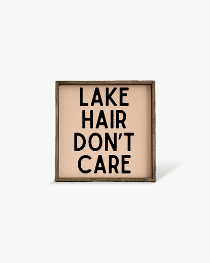 'Lake Hair Don’t Care' Wood Sign – Cottage Wall Art - AURABAGS SHOP
