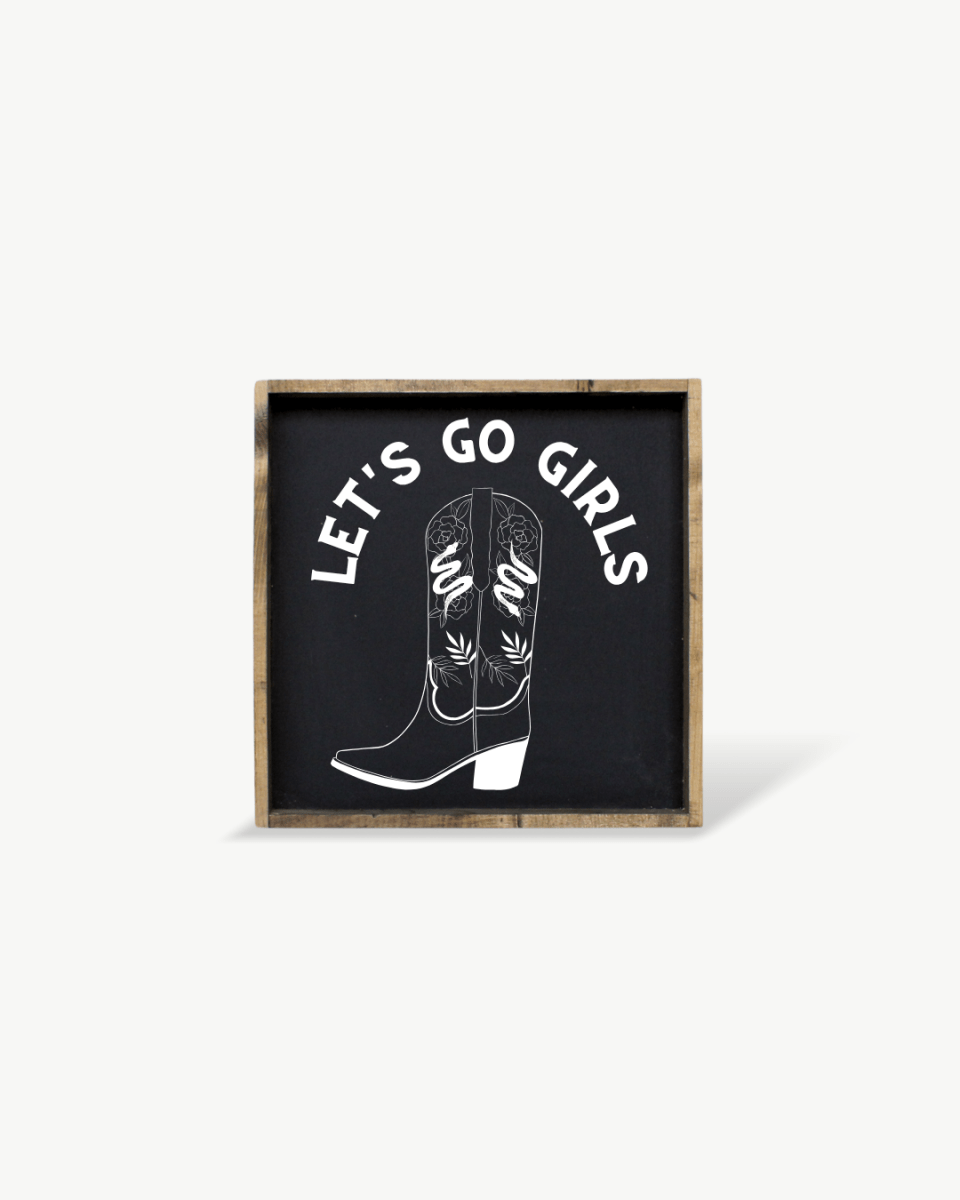 Let's Go Girls Wood Sign - AURABAGS SHOP