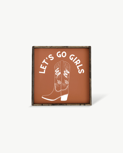 Let's Go Girls Wood Sign - AURABAGS SHOP
