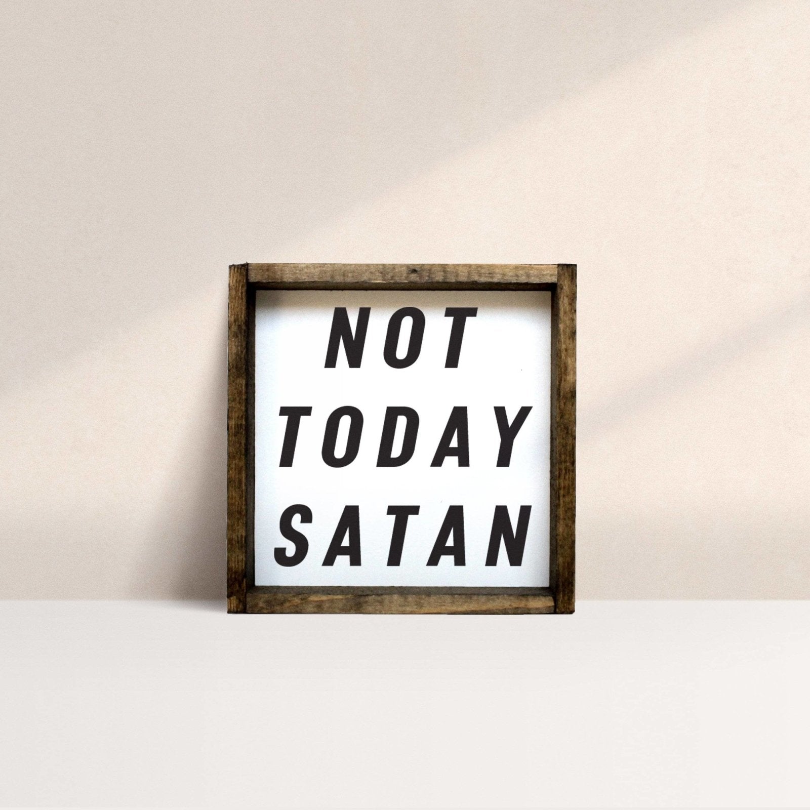 Not Today Satan Wood Sign - AURABAGS SHOP
