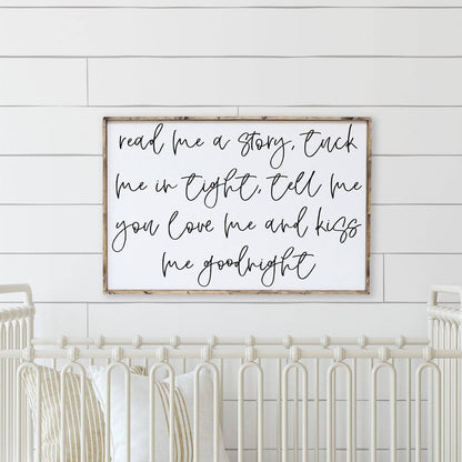 Read Me A Story, Tuck Me In Tight, Tell Me You Love Me & Kiss Me Goodnight Wood Sign