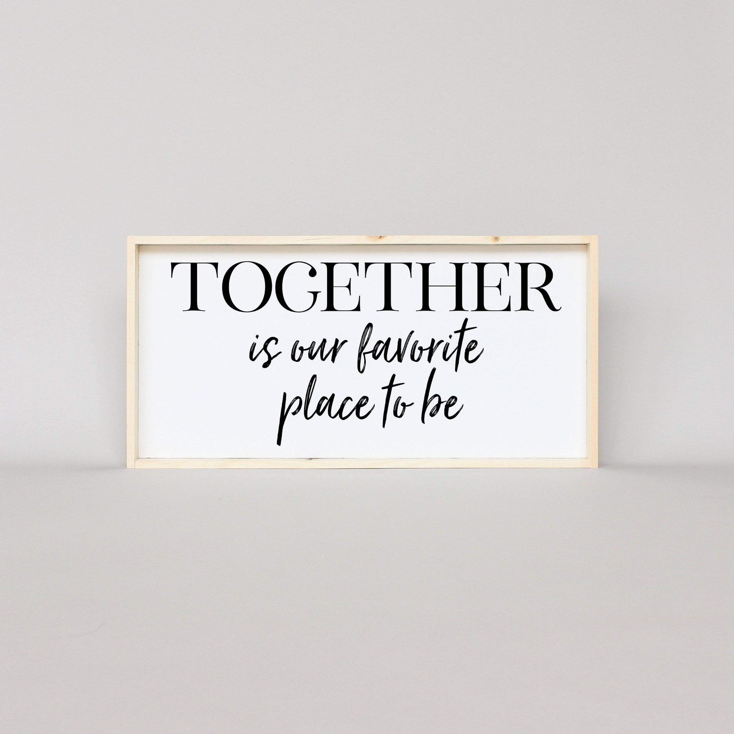 Together Is Our Favorite Place To Be Wood Sign - AURABAGS SHOP